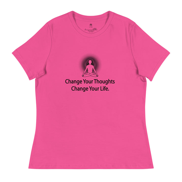 "Change Your Thoughts, Change Your Life" Positive Thought Brand Women's Relaxed T-Shirt
