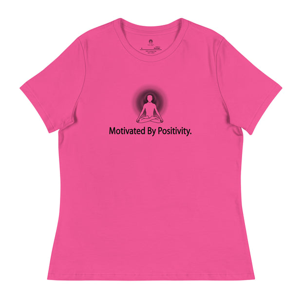 "Motivated by Positivity" Positive Thought Brand Women's Relaxed T-Shirt
