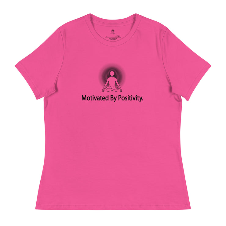 "Motivated by Positivity" Positive Thought Brand Women's Relaxed T-Shirt