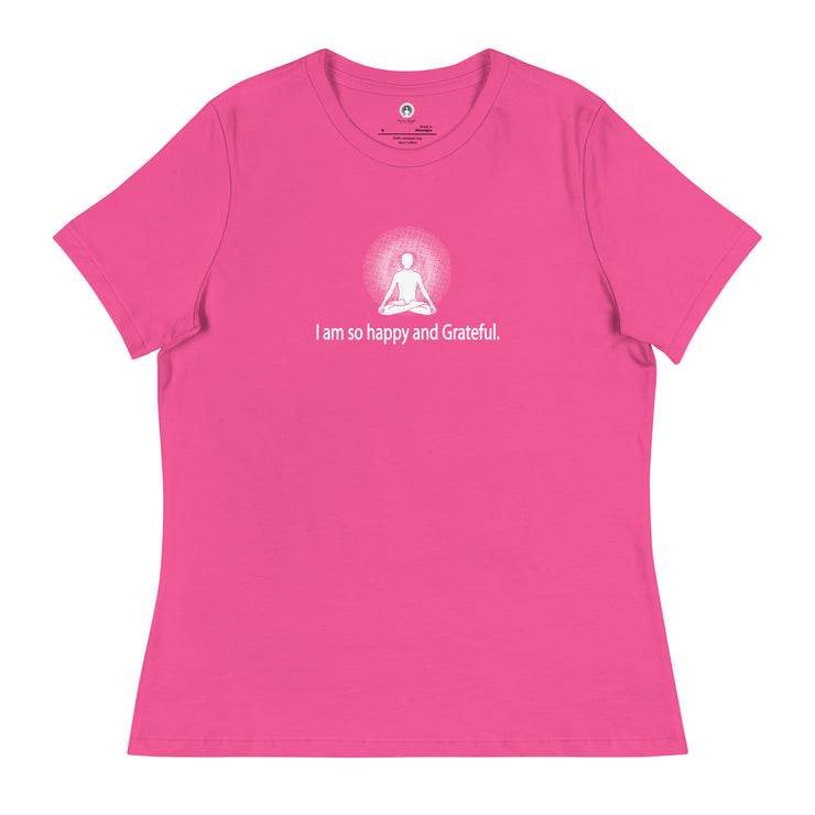 "I am so happy and Grateful" Positive Thought Brand Women's Relaxed T-Shirt (White Graphic)