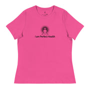 "I am Perfect Health" Positive Thought Brand Women's Relaxed T-Shirt (Black Graphic)