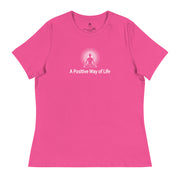 "A Positive Way of Life" Positive Thought Brand Women's Relaxed T-Shirt (White Graphic)