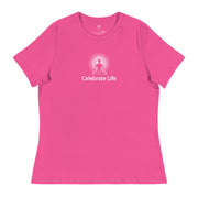 "Celebrate Life" Positive Thought Brand Women's Relaxed T-Shirt (White Graphic)