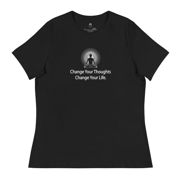 "Change Your Thoughts, Change Your Life" Positive Thought Brand Women's Relaxed T-Shirt (White Graphic)