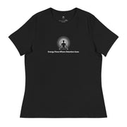 "Energy Flows Where Attention Goes" Positive Thought Brand Women's Relaxed T-Shirt (White Graphic)