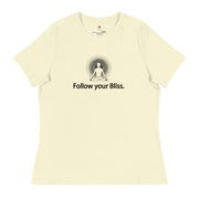 "Follow Your Bliss" Positive Thought Brand Women's Relaxed T-Shirt