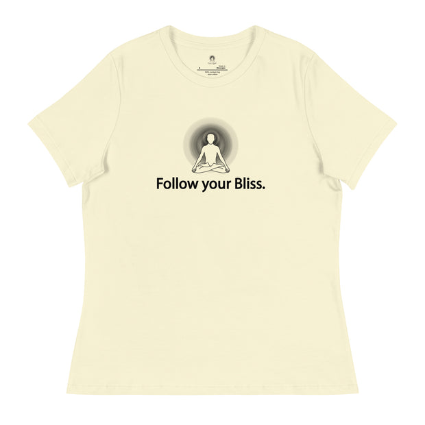 "Follow Your Bliss" Positive Thought Brand Women's Relaxed T-Shirt