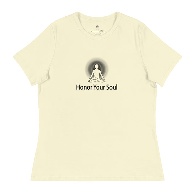 "Honor Your Soul" Positive Thought Brand Women's Relaxed T-Shirt