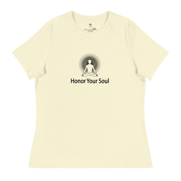 "Honor Your Soul" Positive Thought Brand Women's Relaxed T-Shirt