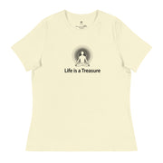 "Life is a Treasure" Positive Thought Brand Women's Relaxed T-Shirt