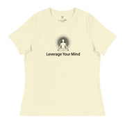 "Leverage Your Mind" Positive Thought Brand Women's Relaxed T-Shirt