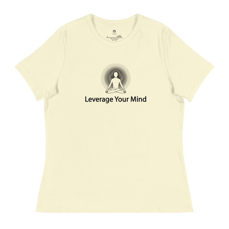 "Leverage Your Mind" Positive Thought Brand Women's Relaxed T-Shirt