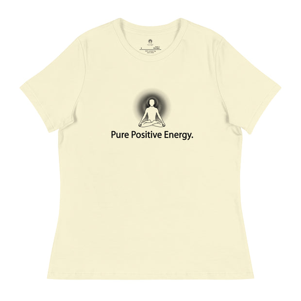 "Pure Positive Energy" Positive Thought Brand Women's Relaxed T-Shirt