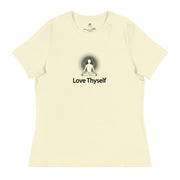 "Love Thyself" Positive Thought Brand Women's Relaxed T-Shirt
