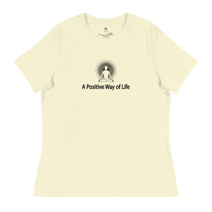 "A Positive Way of Life" Positive Thought Brand Women's Relaxed T-Shirt (Black Graphic)