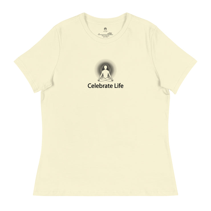 "Celebrate Life" Positive Thought Brand Women's Relaxed T-Shirt (Black Graphic)