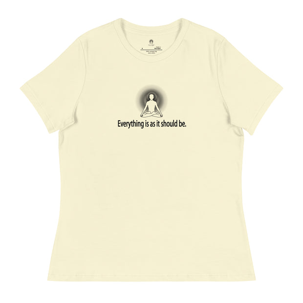 "Everything is as it should be" Positive Thought Brand Women's Relaxed T-Shirt (Black Graphic)