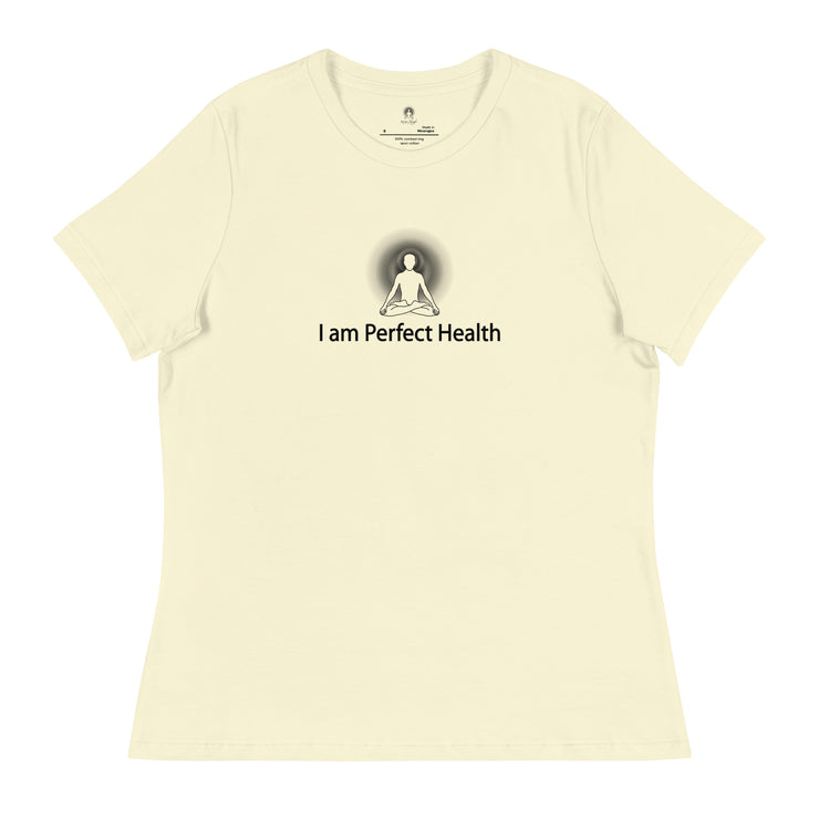 "I am Perfect Health" Positive Thought Brand Women's Relaxed T-Shirt (Black Graphic)