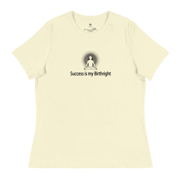 "Success is my Birthright" Positive Thought Brand Women's Relaxed T-Shirt (Black Graphic)