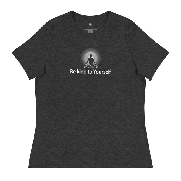 "Be kind to Yourself" Positive Thought Brand Women's Relaxed T-Shirt (White Graphic)