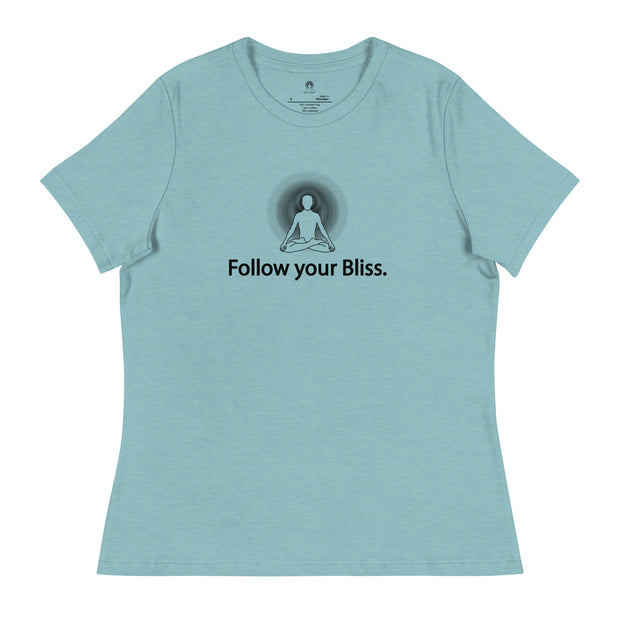 "Follow Your Bliss" Positive Thought Brand Women's Relaxed T-Shirt