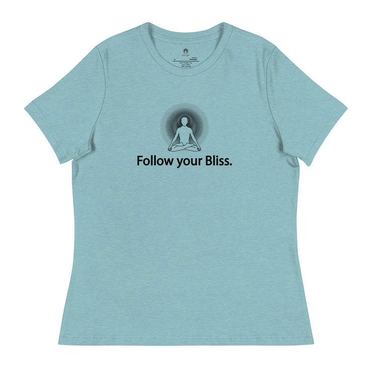 "Follow Your Bliss" Positive Thought Brand Women's Relaxed T-Shirt