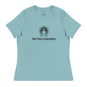 "Set Your Intention" Positive Thought Brand Women's Relaxed T-Shirt