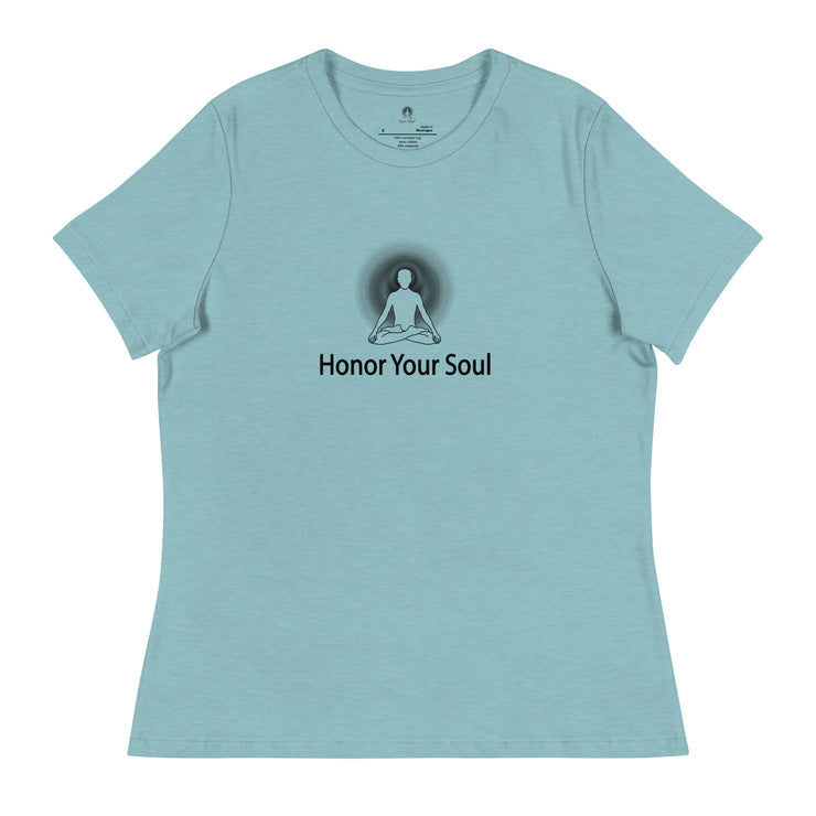 "Honor Your Soul" Positive Thought Brand Women's Relaxed T-Shirt