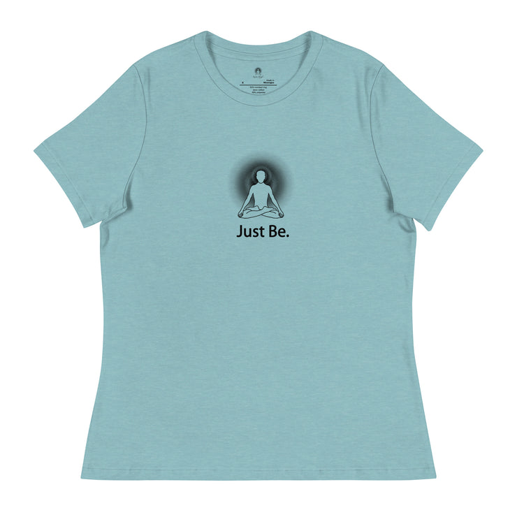 "Just Be" Positive Thought Brand Women's Relaxed T-Shirt