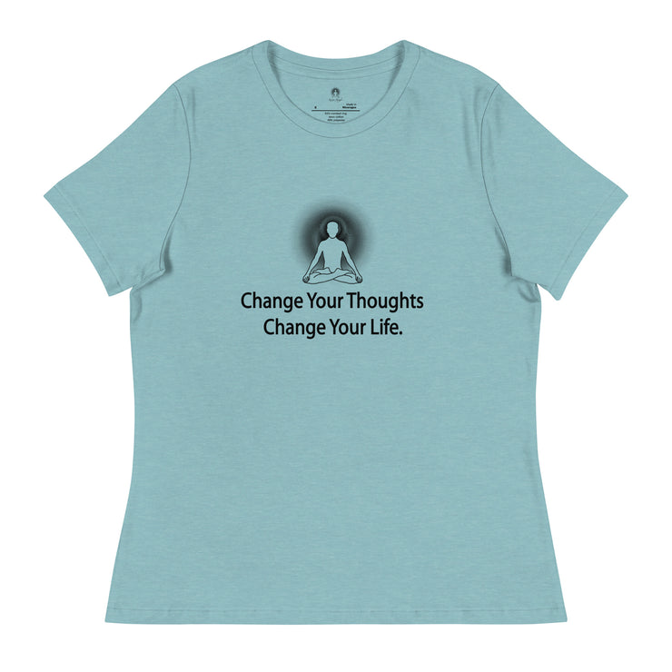"Change Your Thoughts, Change Your Life" Positive Thought Brand Women's Relaxed T-Shirt