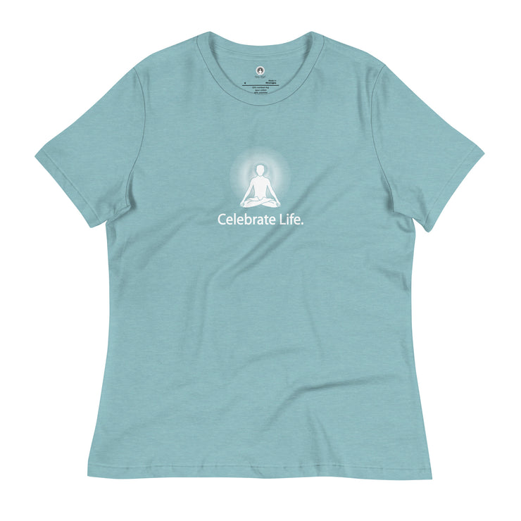 "Celebrate Life" Positive Thought Brand Women's Relaxed T-Shirt (White Graphic)