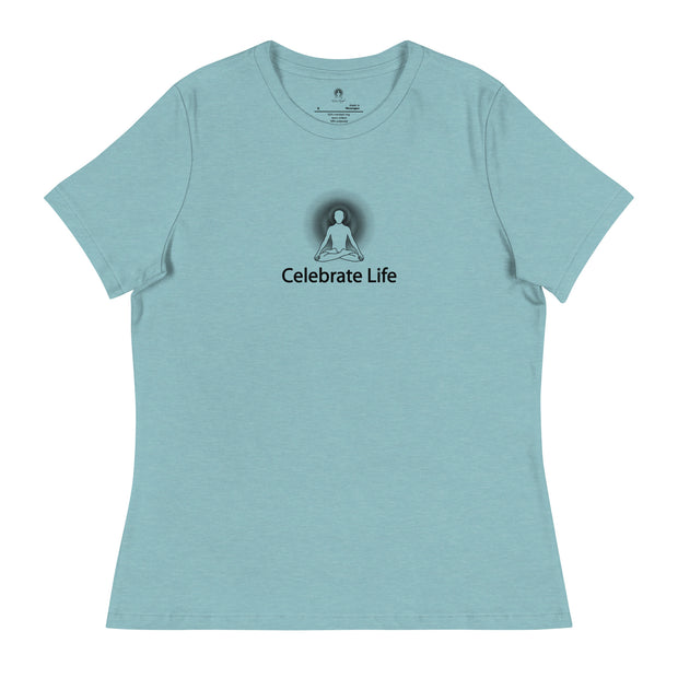 "Celebrate Life" Positive Thought Brand Women's Relaxed T-Shirt (Black Graphic)