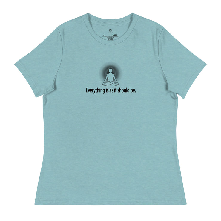 "Everything is as it should be" Positive Thought Brand Women's Relaxed T-Shirt (Black Graphic)