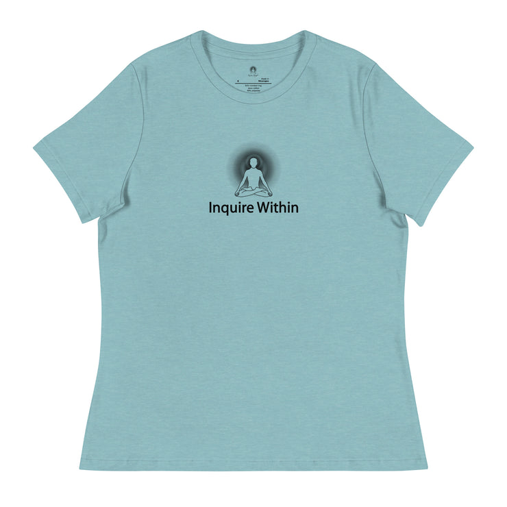 "Inquire Within" Positive Thought Brand Women's Relaxed T-Shirt (Black Graphic)
