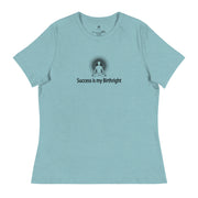 "Success is my Birthright" Positive Thought Brand Women's Relaxed T-Shirt (Black Graphic)