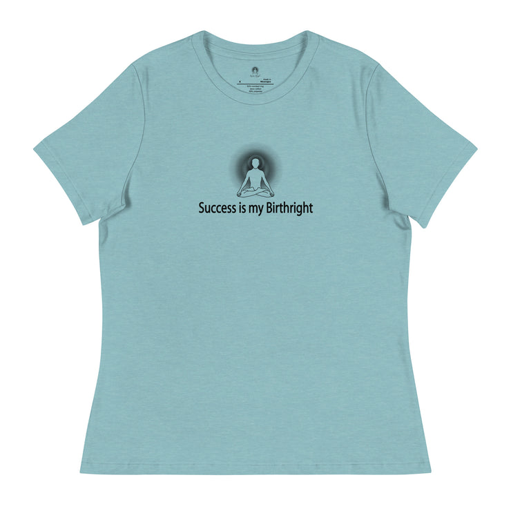 "Success is my Birthright" Positive Thought Brand Women's Relaxed T-Shirt (Black Graphic)