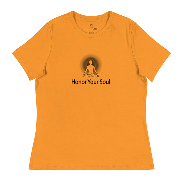 "Honor Your Soul" Positive Thought Brand Women's Relaxed T-Shirt
