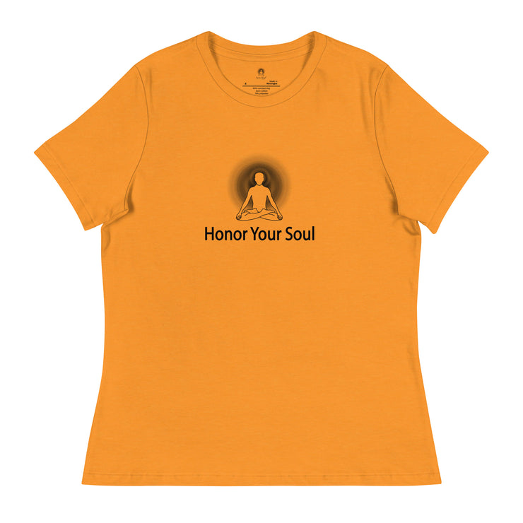 "Honor Your Soul" Positive Thought Brand Women's Relaxed T-Shirt