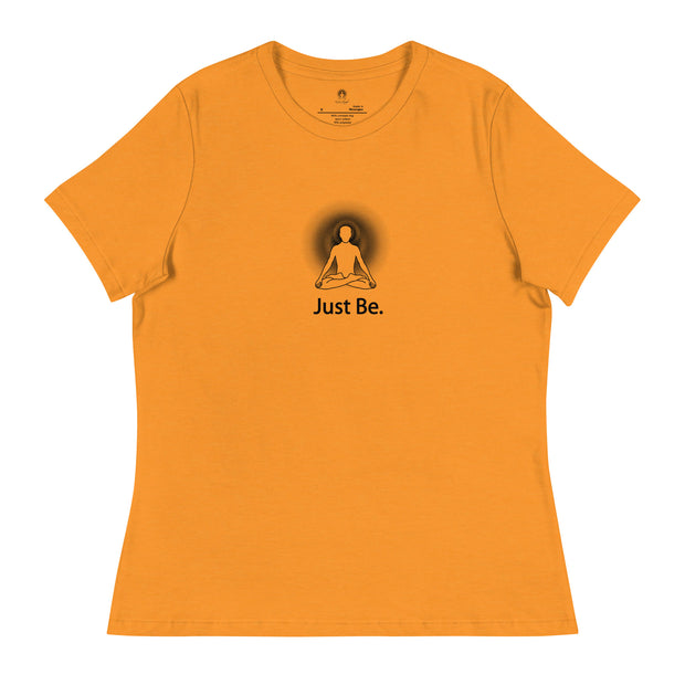 "Just Be" Positive Thought Brand Women's Relaxed T-Shirt