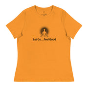"Let Go... Feel Good" Positive Thought Brand Women's Relaxed T-Shirt