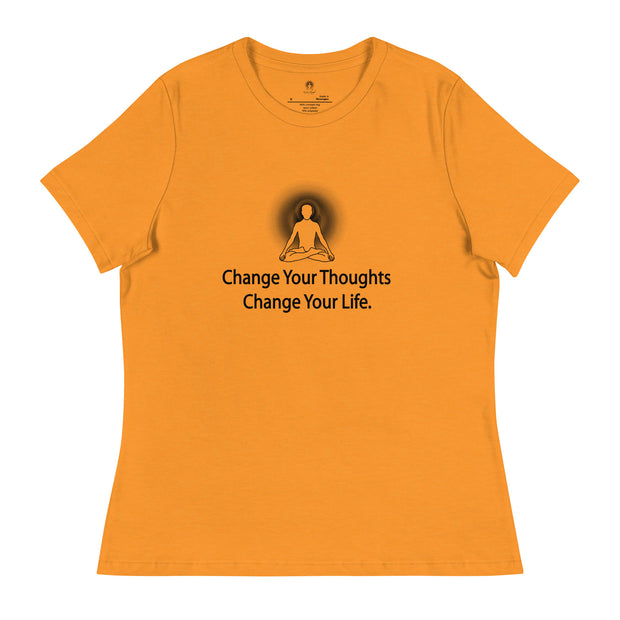 "Change Your Thoughts, Change Your Life" Positive Thought Brand Women's Relaxed T-Shirt