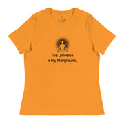 "The Universe is my Playground" Positive Thought Brand Women's Relaxed T-Shirt
