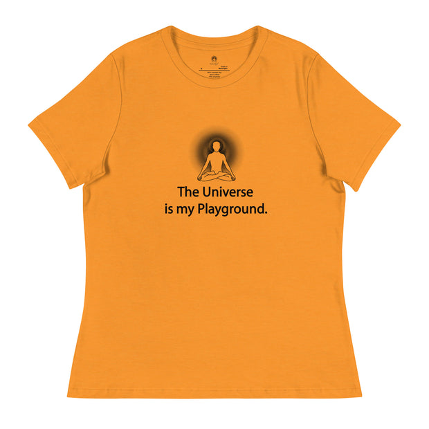 "The Universe is my Playground" Positive Thought Brand Women's Relaxed T-Shirt