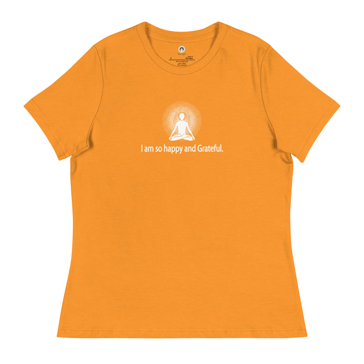 "I am so happy and Grateful" Positive Thought Brand Women's Relaxed T-Shirt (White Graphic)