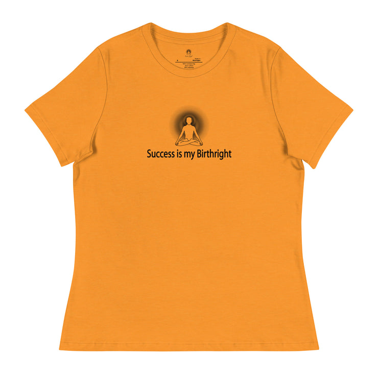"Success is my Birthright" Positive Thought Brand Women's Relaxed T-Shirt (Black Graphic)