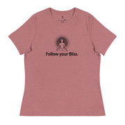 "Follow Your Bliss" Positive Thought Brand Women's Relaxed T-Shirt