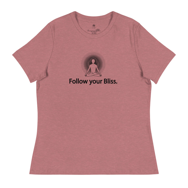 "Follow Your Bliss" Positive Thought Brand Women's Relaxed T-Shirt