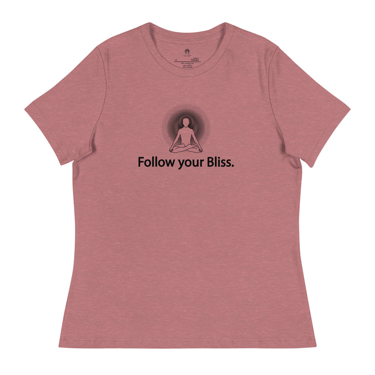 "Follow Your Bliss" Positive Thought Brand Women's Relaxed T-Shirt