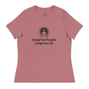 "Change Your Thoughts, Change Your Life" Positive Thought Brand Women's Relaxed T-Shirt