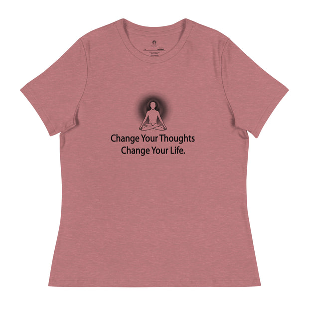 "Change Your Thoughts, Change Your Life" Positive Thought Brand Women's Relaxed T-Shirt